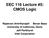 EEC 116 Lecture #5: CMOS Logic. Rajeevan Amirtharajah Bevan Baas University of California, Davis Jeff Parkhurst Intel Corporation