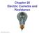 Chapter 25 Electric Currents and. Copyright 2009 Pearson Education, Inc.
