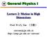 General Physics I. Lecture 2: Motion in High Dimensions. Prof. WAN, Xin ( 万歆 )