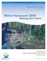 Metro Vancouver Shaping Our Future. Regional Growth Strategy. Adopted by the Greater Vancouver Regional District Board on July 29, 2011