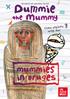SECRETS OF ANCIENT EGYPT. the mummy. Come explore with me!