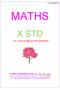 MATHS X STD. Try, try and try again you will succeed atlast. P.THIRU KUMARESA KANI M.A., M.Sc.,B.Ed., (Maths)