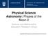 Physical Science Astronomy: Phases of the Moon 2. Science and Mathematics Education Research Group