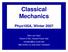 Classical Mechanics Phys105A, Winter 2007