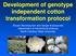 Development of genotype independent cotton transformation protocol