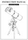 Before you begin Caution! Technical Support. Assembling Your Telescope. Operating Your Telescope. Observing the Sky