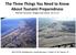 The Three Things You Need to Know About Tsunami Preparedness Patrick Corcoran, Oregon Sea Grant,