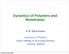 Dynamics of Polymers and Membranes P. B. Sunil Kumar