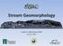 Stream Geomorphology. Leslie A. Morrissey UVM July 25, 2012