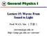 General Physics I. Lecture 15: Waves: From Sound to Light. Prof. WAN, Xin 万歆.