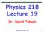 Physics 218 Lecture 19
