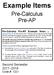 Example Items. Pre-Calculus Pre-AP