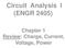Circuit Analysis I (ENGR 2405) Chapter 1 Review: Charge, Current, Voltage, Power