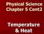 Physical Science Chapter 5 Cont2. Temperature & Heat