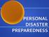 PERSONAL DISASTER PREPAREDNESS
