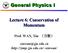 General Physics I. Lecture 6: Conservation of Momentum. Prof. WAN, Xin 万歆.