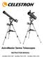 AstroMaster telescopes carry a two year limited warranty. For details see our website at