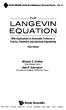 EQUATION LANGEVIN. Physics, Chemistry and Electrical Engineering. World Scientific. With Applications to Stochastic Problems in. William T.