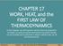 CHAPTER 17 WORK, HEAT, & FIRST LAW OF THERMODYNAMICS