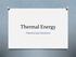 Thermal Energy. Practice Quiz Solutions