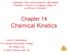 Chapter 14. Chemistry, The Central Science, 10th edition Theodore L. Brown; H. Eugene LeMay, Jr.; and Bruce E. Bursten
