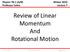 Review of Linear Momentum And Rotational Motion