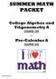 SUMMER MATH PACKET College Algebra and Trigonometry A COURSE 235 and Pre-Calculus A COURSE 241