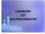CHEMISTRY CET ELEC ELE TROCHEMIS