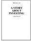 A STORY ABOUT INVESTING