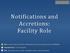 Notifications and Accretions: Facility Role