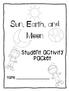 Sun, Earth, and Moon. Student Activity Packet. Name: