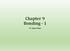 Chapter 9 Bonding - 1. Dr. Sapna Gupta