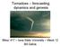 Tornadoes forecasting, dynamics and genesis. Mteor 417 Iowa State University Week 12 Bill Gallus