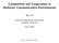 Competition and Cooperation in Multiuser Communication Environments