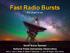 Fast Radio Bursts. The chase is on. Sarah Burke Spolaor National Radio Astronomy Observatory