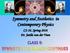 Symmetry and Aesthetics in Contemporary Physics. CS-10, Spring 2016 Dr. Jatila van der Veen