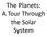 The Planets: A Tour Through the Solar System