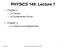 PHYSICS 149: Lecture 7