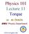 Physics 101 Lecture 11 Torque
