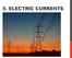 5. ELECTRIC CURRENTS
