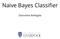 Naive Bayes Classifier. Danushka Bollegala