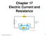 Chapter 17 Electric Current and Resistance Pearson Education, Inc.c
