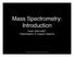 Mass Spectrometry: Introduction