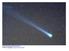 Comet Hyakutake Passes the Earth Credit & Copyright: Doug Zubenel (TWAN)
