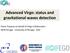 Advanced Virgo: status and gravitational waves detection. Flavio Travasso on behalf of Virgo Collaboration INFN Perugia - University of Perugia - EGO