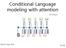 Conditional Language modeling with attention