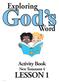 Exploring. God s. Word. Activity Book New Testament 4 LESSON 1 5/11/18