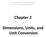 Chapter 2 Dimensions, Units, and Unit Conversion