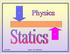 2/28/2006 Statics ( F.Robilliard) 1
