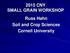2015 CNY SMALL GRAIN WORKSHOP Russ Hahn Soil and Crop Sciences Cornell University